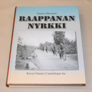 Tauno Oksanen Raappanan nyrkki - Kevyt Osasto 2 taistelujen tie